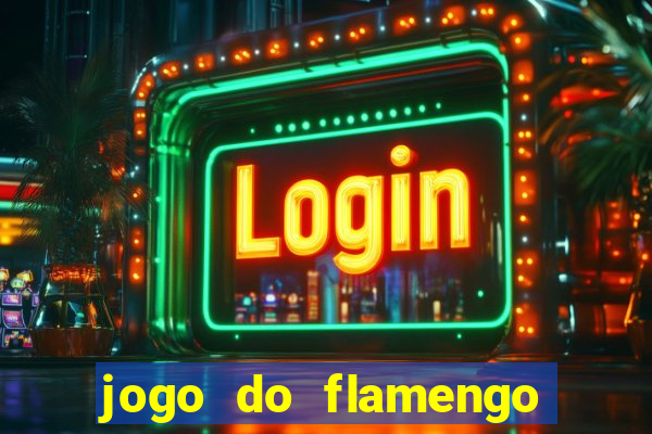 jogo do flamengo ao vivo rede canais